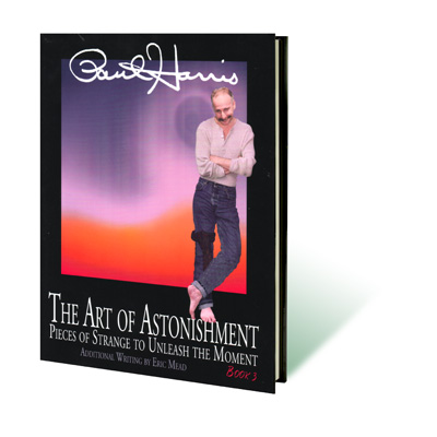 (image for) Art Of Astonishment Volume 3 - Paul Harris