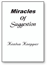 (image for) Miracles Of Suggestion - Kenton Knepper