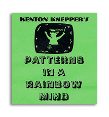 (image for) Patterns In A Rainbow Mind - Kenton Knepper