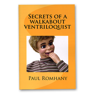 (image for) Secrets of a Walk About Ventriloquist - Paul Romhany