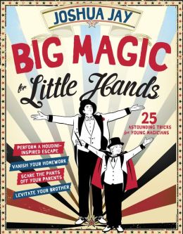 (image for) Big Magic for Little Hands