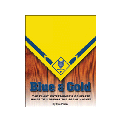 (image for) Blue and Gold The Complete Guide to Working the Scout Market