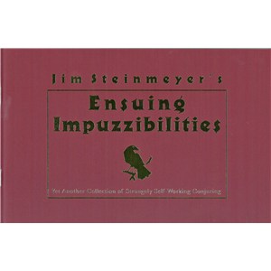 (image for) ENSUING IMPUZZIBILITIES BY JIM STEINMEYER