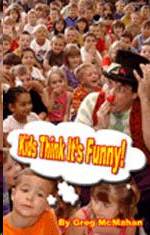 (image for) Kid's Think It's Funny - Greg McMahon