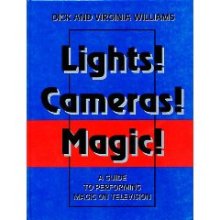 (image for) Lights Cameras Magic - Performing Magic on TV - Williams