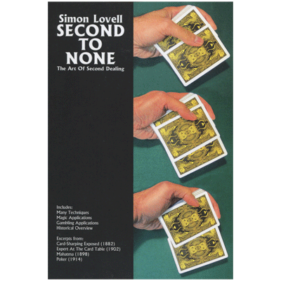 (image for) Second to None: The Art of Second Dealing - Simon Lovell - Yedid