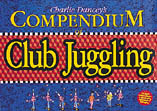 (image for) Compendium of Club Juggling by Charlie Dancey