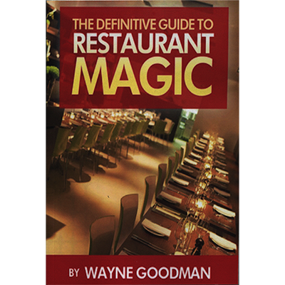 (image for) Definitive Guide to Restaurant Magic - Wayne Goodman - Click Image to Close