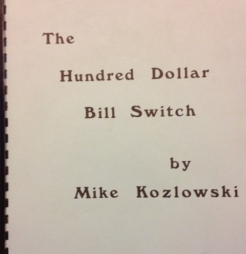 (image for) Hundred Dollar Bill Switch - Mike Kozlowski - Panphlet - Click Image to Close