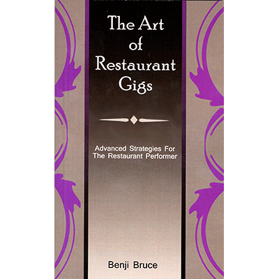 (image for) The Art of Restaurant Gigs - Benji Bruce - Click Image to Close