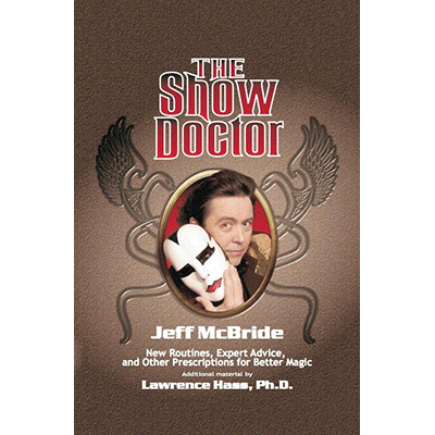 (image for) The Show Doctor - Jeff McBride - Lawrence Hass